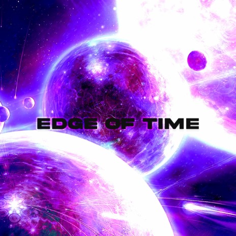 EDGE OF TIME | Boomplay Music