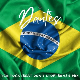 Tik Tok (Beat Don't Stop) (Brazil Mix)