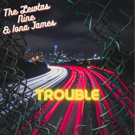 Trouble ft. Iona James | Boomplay Music