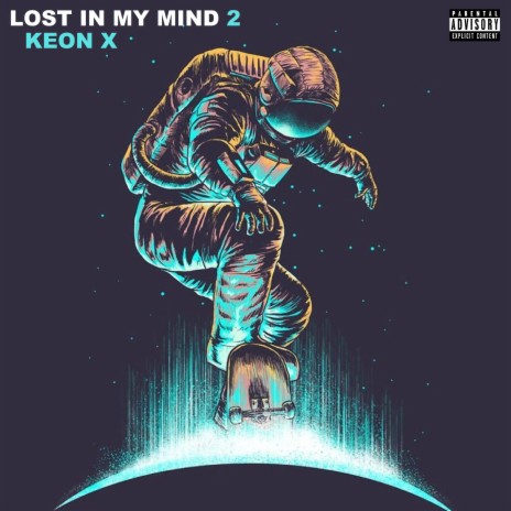 Lost In My Mind 2 ft. Keon X | Boomplay Music