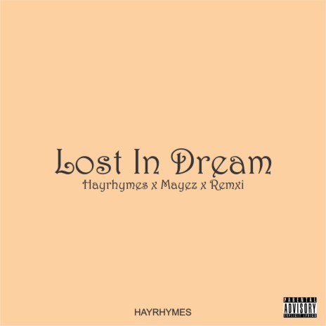 Lost In Dream ft. Mayez & Remxi