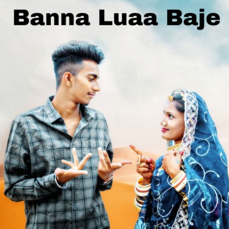 Banna Luaa Baje (Harsh Kanhawat) ft. Ranu kunwar & Keshar banna | Boomplay Music