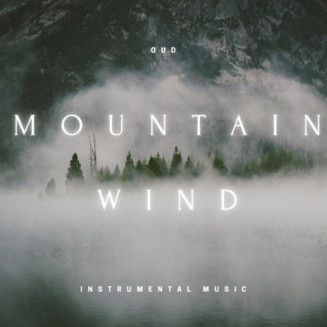 Mountain Wind (Instrumental/Oud) | Boomplay Music