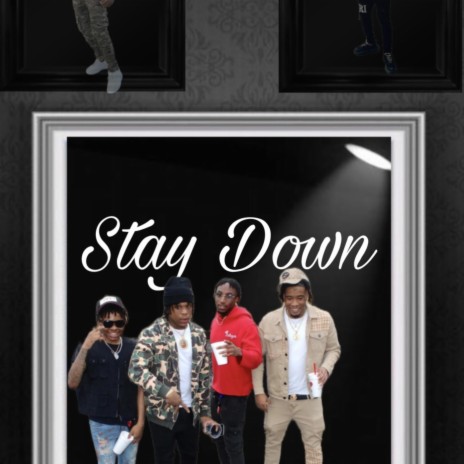 Stay Down ft. YF. AP | Boomplay Music