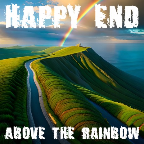 Above the Rainbow | Boomplay Music