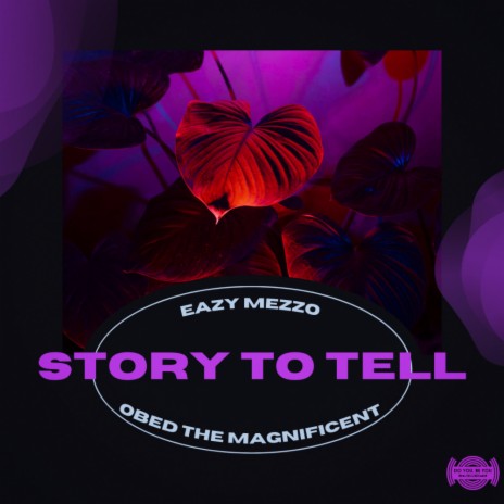 Story To Tell (Radio Edit) ft. Obed The Magnificent