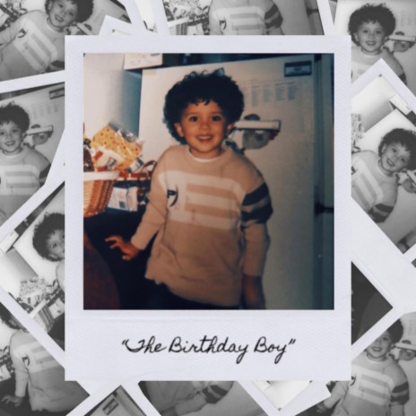 The Birthday Boy | Boomplay Music