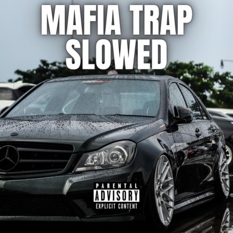Mafia Trap (Slowed Reverb) | Boomplay Music