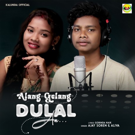 Alang Gelang Dulal Aa ft. Aliva | Boomplay Music