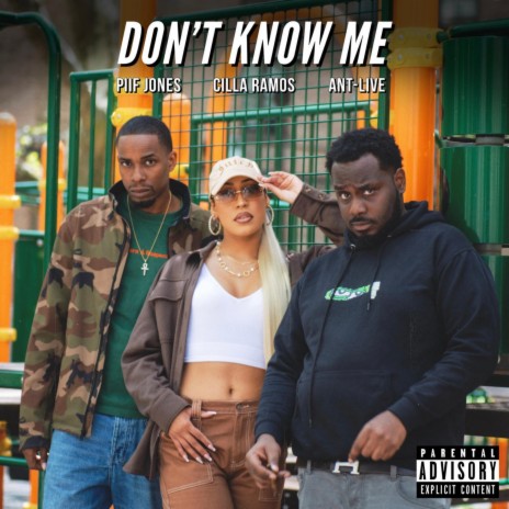 Don't know me ft. Piif Jones & Ant-Live | Boomplay Music