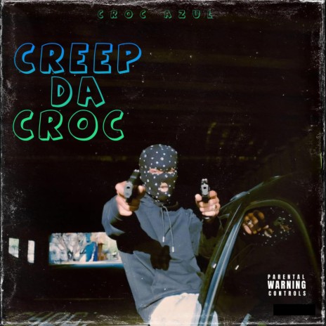 Creep Da Croc | Boomplay Music