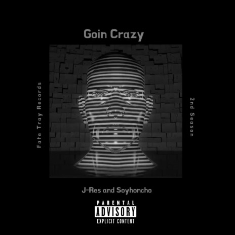 Goin Crazy ft. Soyhoncho | Boomplay Music