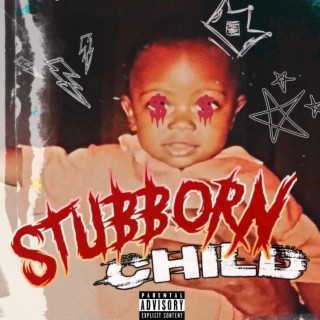 Stubborn Child