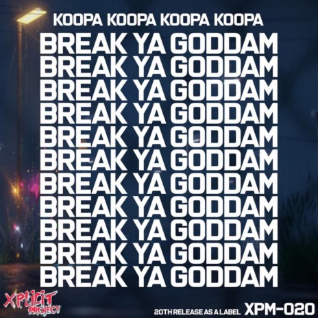 Break Ya Goddam | Boomplay Music