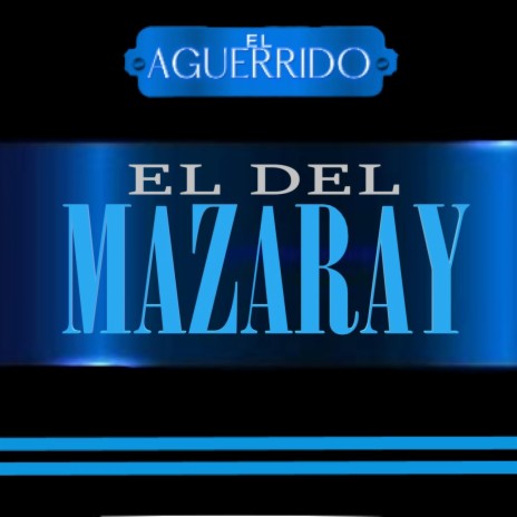 El Del Mazaray | Boomplay Music