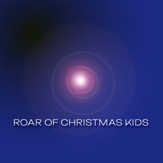 Roar of Christmas Kids