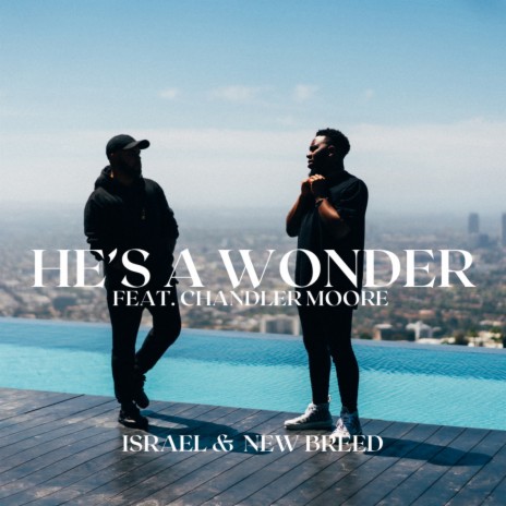 He's a Wonder (Studio Single) ft. Chandler Moore
