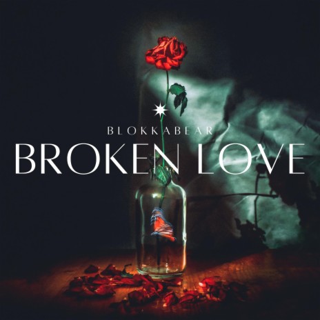 Broken Love | Boomplay Music