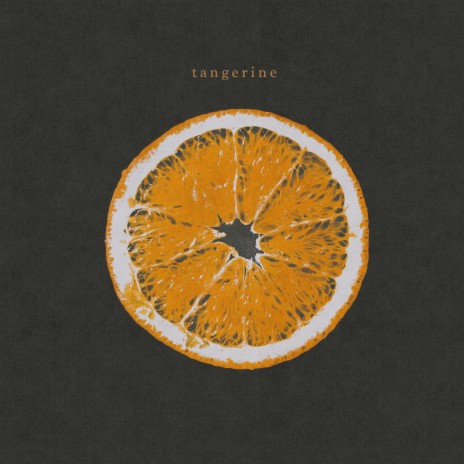 Tangerine | Boomplay Music