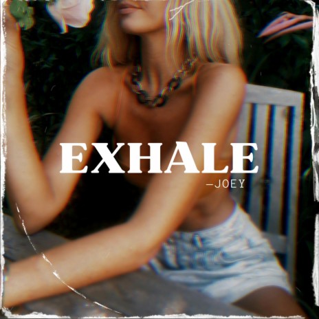 Exhale | Boomplay Music