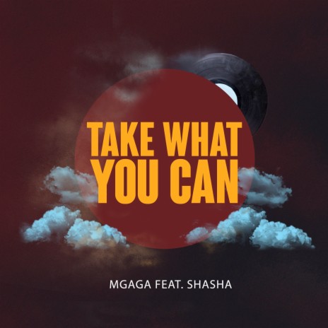 Take What You Can ft. Shasha