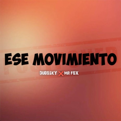 Ese Movimiento ft. Mr. Fox | Boomplay Music