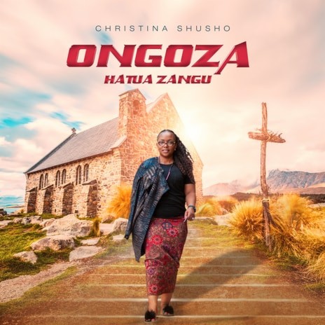 Christina Shusho - Ongoza Hatua Zangu | Boomplay Music