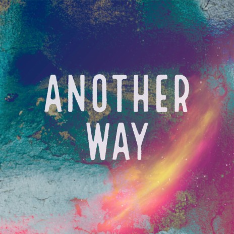 Another Way | Boomplay Music