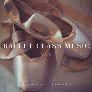 Ballet Class Music, Vol. 3
