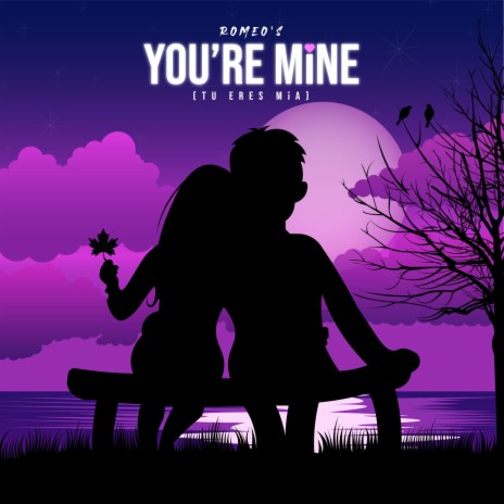 YOU'RE MINE | Boomplay Music
