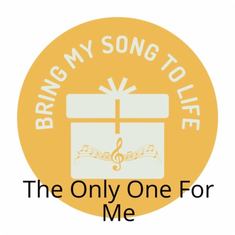 The Only One For Me | Boomplay Music