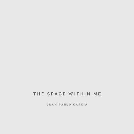 The Space Within Me | Boomplay Music