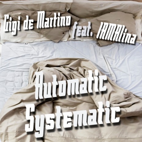 Automatic Systematic Radio Edit ft. Iamalina | Boomplay Music