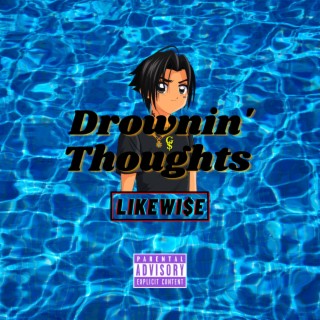 Drownin' Thoughts