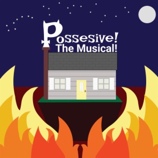 Possessive! The Musical! (2023 Staged Read Cast Album)