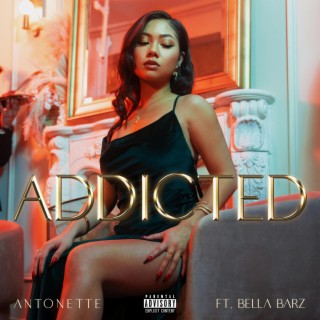 Addicted ft. Bella Barz lyrics | Boomplay Music