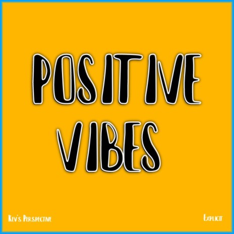 Positive Vibes | Boomplay Music