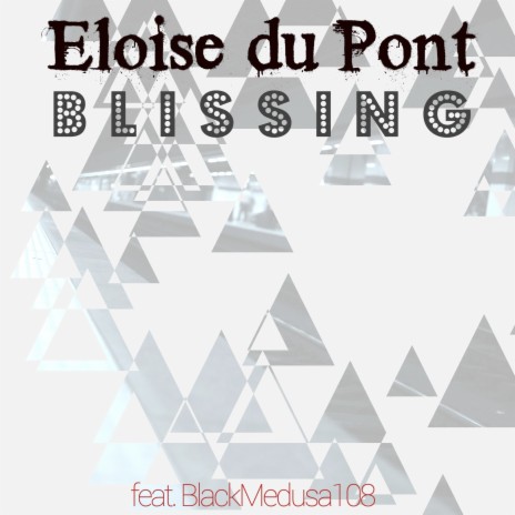 Blissing ft. BlackMedusa108 | Boomplay Music