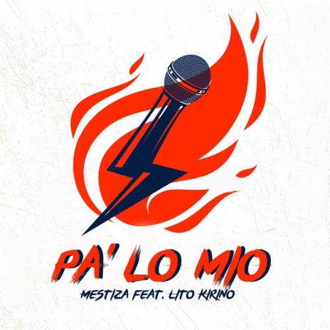 Pa Lo Mio ft. Lito Kirino | Boomplay Music