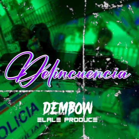 Dembow Delincuencia | Boomplay Music