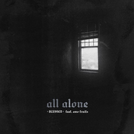 All alone ft. Emo Fruits | Boomplay Music