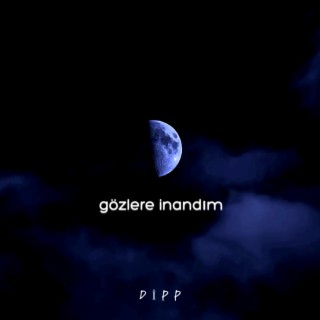 gözlere inandım