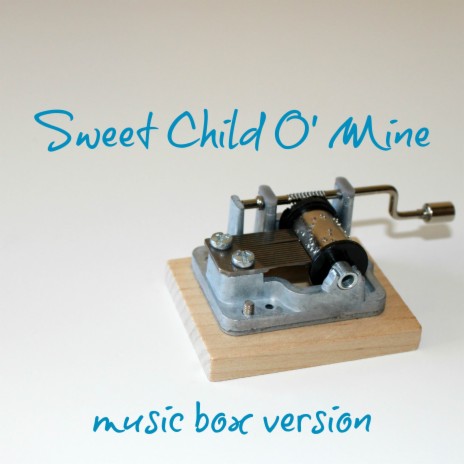 Sweet Child O' Mine (Music Box Version) | Boomplay Music