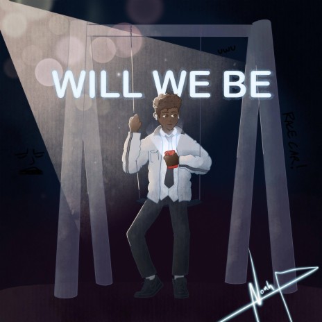 Will We Be | Boomplay Music