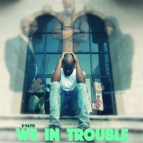 We in Trouble | Boomplay Music