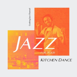 Jazz for Your Kitchen Dance