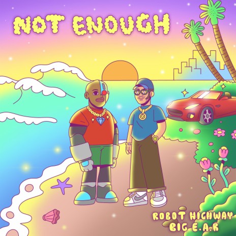 Not Enough (feat. Big E.A.R) | Boomplay Music