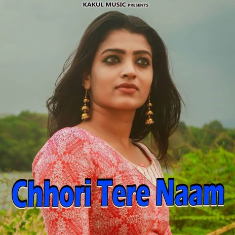 Chhori Tere Naam ft. Rajeshwari | Boomplay Music