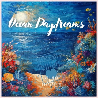 Ocean Daydreams: Drifting Away on the Sounds of the Sea