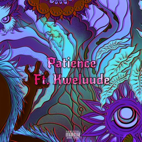 Patience ft. LYA Rook, Kweluude & CasperDidIt | Boomplay Music